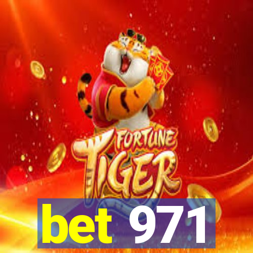 bet 971